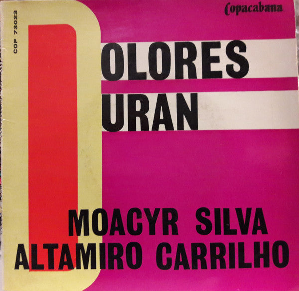 Dolores Duran / Moacyr Silva / Altamiro Carrilho - Dolores Duran / Moacyr Silva / Altamiro Carrilho