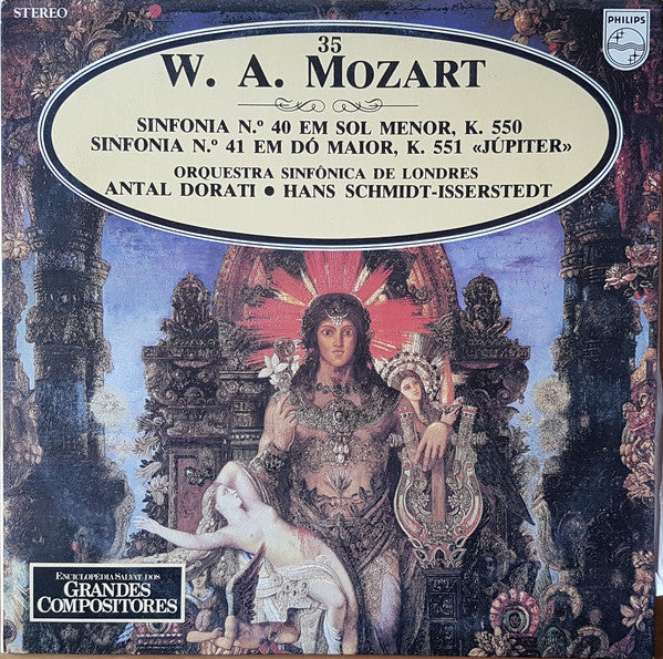 Wolfgang Amadeus Mozart - Antal Dorati, Hans Schmidt-Isserstedt, London Symphony Orchestra - Sinfonia N.º 40 Em Sol Menor, K. 550 - Sinfonia N.º 41 Em Dó Maior, K. 551 "Júpiter"