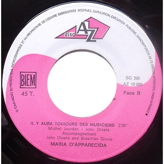 Maria D'Apparecida - Aria / Il Y Aura Toujours Des Musiciens