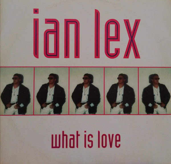 Ian Lex - What Is Love