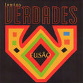Irmãos Verdades - Fusão