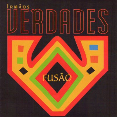 Irmãos Verdades - Fusão