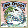 Blue Dreamers (2) - I Am Blue