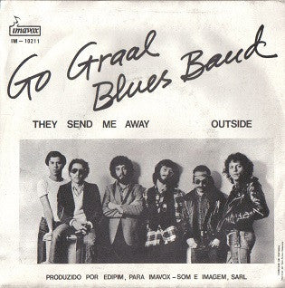Go Graal Blues Band - They Send Me Away
