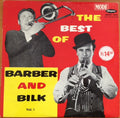 Chris Barber And Acker Bilk - The Best Of Barber And Bilk Volume One