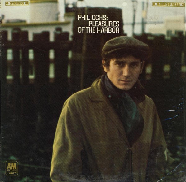 Phil Ochs - Pleasures Of The Harbor
