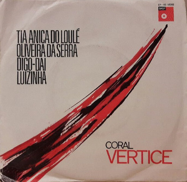 Coral Vértice - Tia Anica Do Loulé / Oliveira Da Serra / Digo-Dai / Luizinha