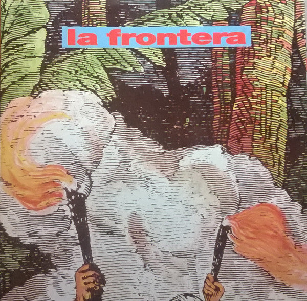 La Frontera - Palabras De Fuego