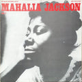 Mahalia Jackson - The Warm And Tender Soul Of Mahalia Jackson - Vol. 1