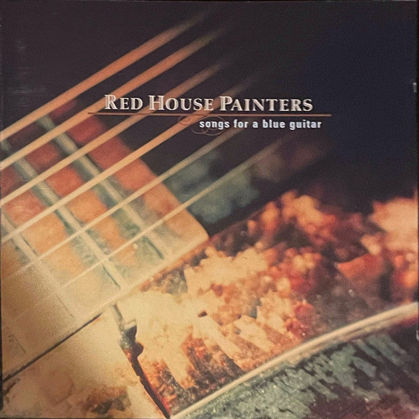 Red House Painters - Songs For A Blue Guitar