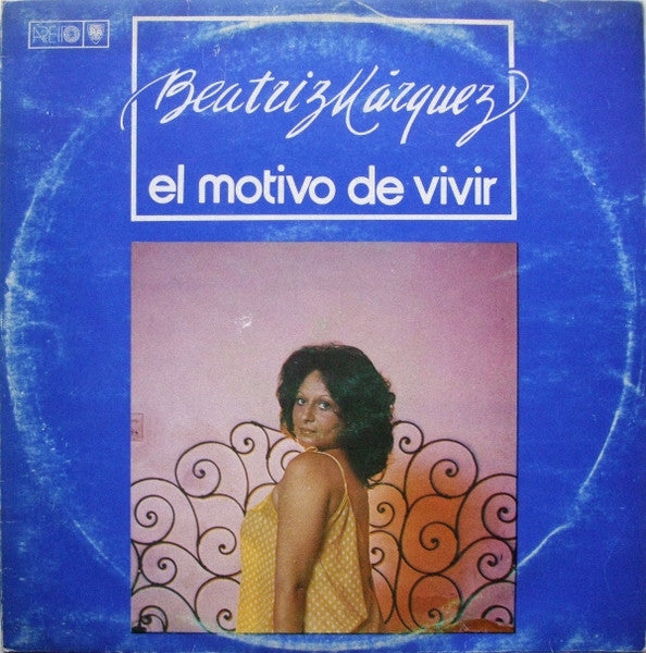 Beatriz Márquez - El Motivo De Vivir