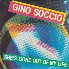 Gino Soccio - She's Gone Out Of My Life