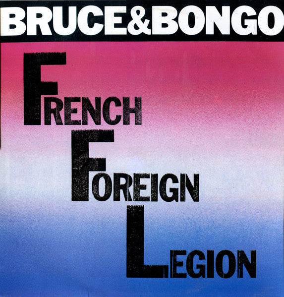 Bruce & Bongo - French Foreign Legion