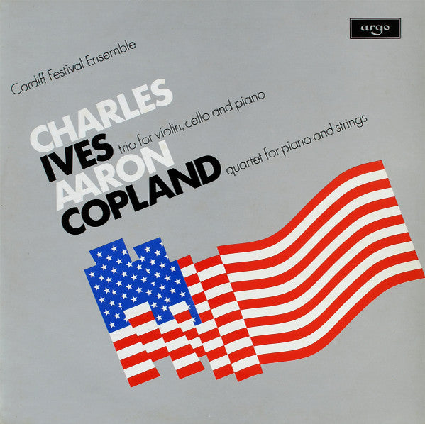 Charles Ives / Aaron Copland, Cardiff Festival Ensemble - Trio For Violin, Cello And Piano / Quartet For Piano And Strings