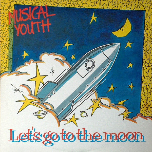 Musical Youth - Let's Go To The Moon