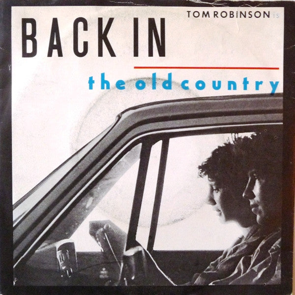 Tom Robinson - Back In The Old Country
