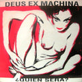 Deus Ex Machina (3) - ¿Quién Será?