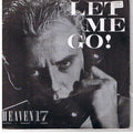 Heaven 17 - Let Me Go!