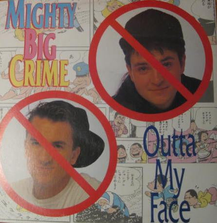 Mighty Big Crime - Outta My Face
