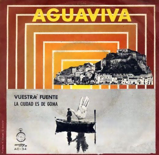 Aguaviva - Vuestra Fuente / La Ciudad Es De Goma