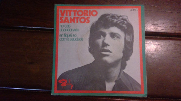 Vittorio Santos - No Cais Abandonado / En Fiquei So Com A Saudade
