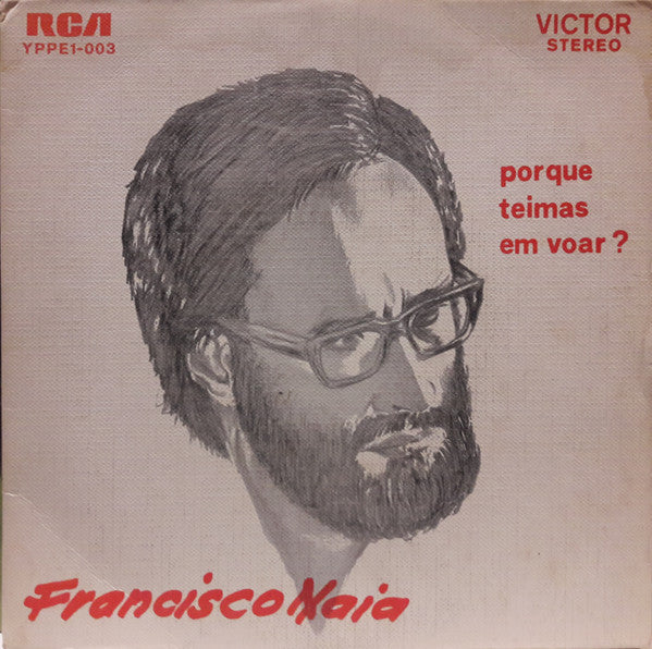 Francisco Naia - Porque Teimas Em Voar?