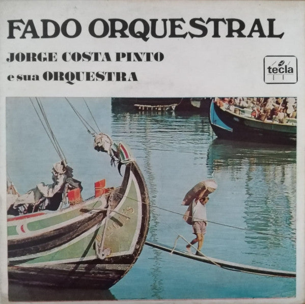 Jorge Costa Pinto E Sua Orquestra - Fado Orquestral