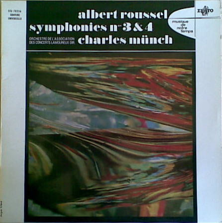 Albert Roussel, Orchestre De L'Association Des Concerts Lamoureux, Charles Munch - Symphonies Nos. 3 & 4