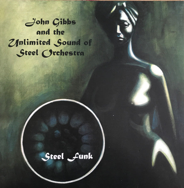 John Gibbs & The U.S. Steel Orchestra - Steel Funk