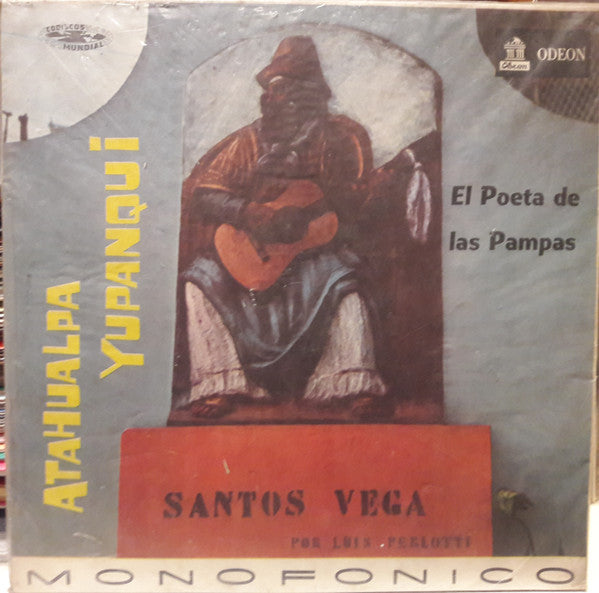 Atahualpa Yupanqui - El Poeta De Las Pampas