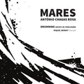 António Chagas Rosa - Drumming, Miquel Bernat - Mares