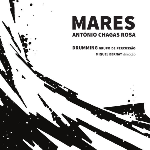 António Chagas Rosa - Drumming, Miquel Bernat - Mares