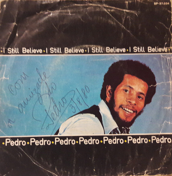 Pedro Malagueta - I Still Believe