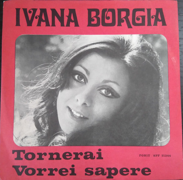 Ivana Borgia - Tornerai / Vorrei Sapere