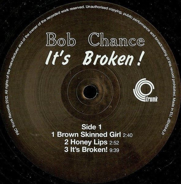 Bob Chance - It's Broken!