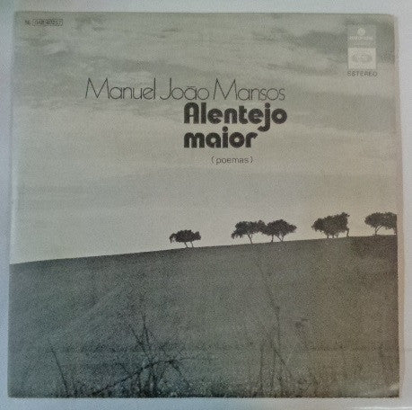 Manuel João Mansos - Alentejo Maior (Poemas)