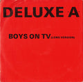Deluxe A - Boys On TV (Long Version)
