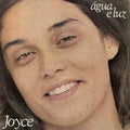 Joyce - Água E Luz
