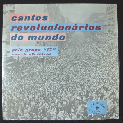 Groupe 17, Max-Pol Fouchet - Cantos Revolucionários Do Mundo