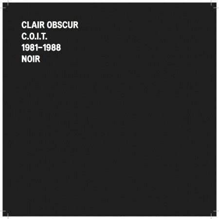 Clair Obscur - C.O.I.T. - A Collection Of Isolated Tracks 1981-1988