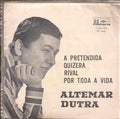 Altemar Dutra - A Pretendida / Quizera / Rival / Por Toda A Vida