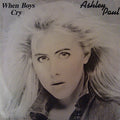 Ashley Paul - When Boys Cry
