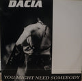 Dacia (3) - You Might Need Somebody