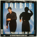 Double - Your Prayer Takes Me Off