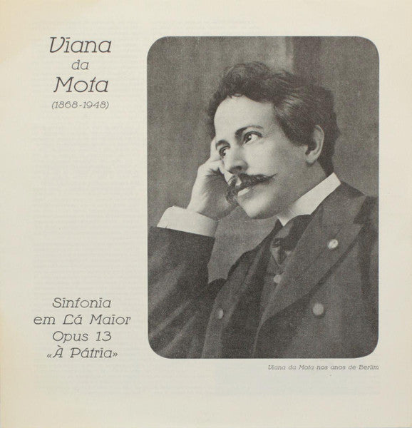 José Viana da Mota / Orquestra Sinfónica da RDP, Silva Pereira, Vasco Barbosa - Sinfonia Em Lá Maior - Opus 13 "À Pátria"