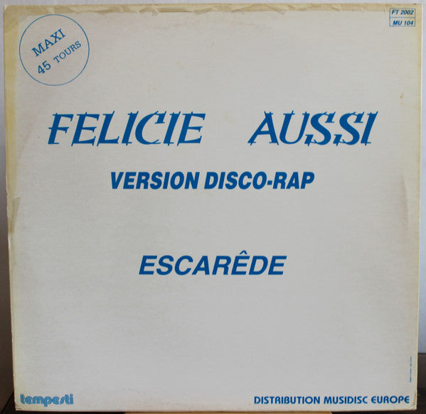 Escarêde - Félicie Aussi (Version Disco-Rap)