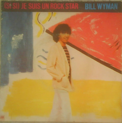 Bill Wyman - (Si Si) Je Suis Un Rock Star