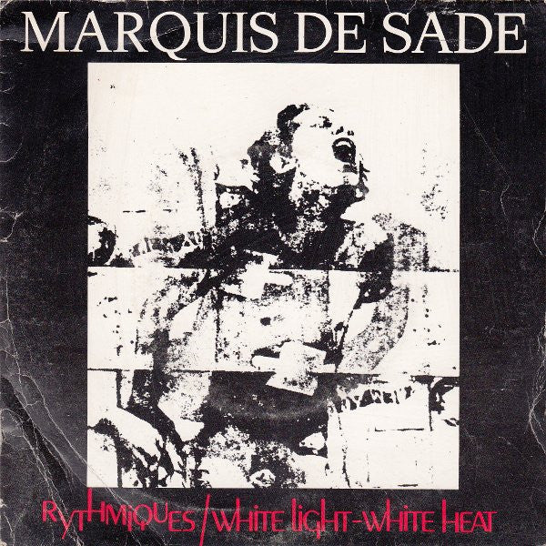 Marquis De Sade - Rythmiques / White Light-White Heat