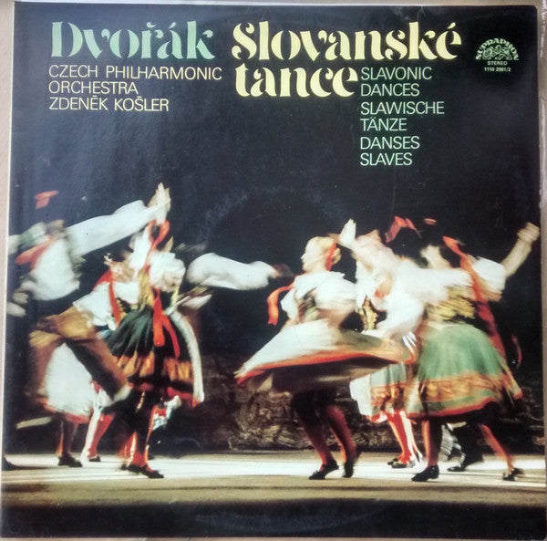 Antonín Dvořák, The Czech Philharmonic Orchestra, Zdeněk Košler - Slovanské Tance (Slavonic Dances / Slawische Tänze / Danses Slaves)