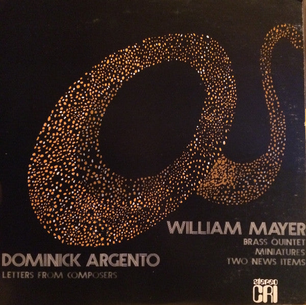 William Mayer / Dominick Argento - Brass Quintet / Miniatures / Two News Items / Letters From Composers